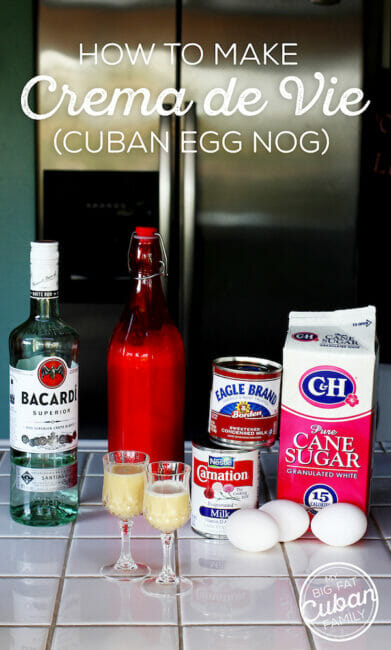 Cuban Crema de Vie (egg nog) Recipe - My Big Fat Cuban Family